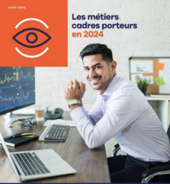 QUELS SONT LES MÉTIERS CADRES PORTEURS EN 2024 ?