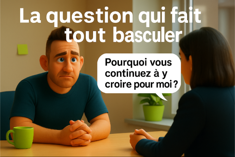 💬 « Pourquoi vous continuez à y croire pour moi ? »